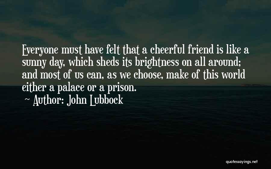 Lubbock Quotes By John Lubbock