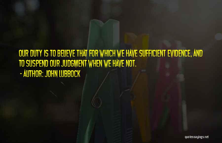 Lubbock Quotes By John Lubbock