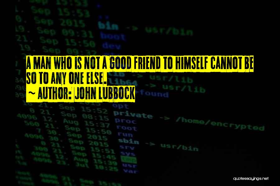 Lubbock Quotes By John Lubbock