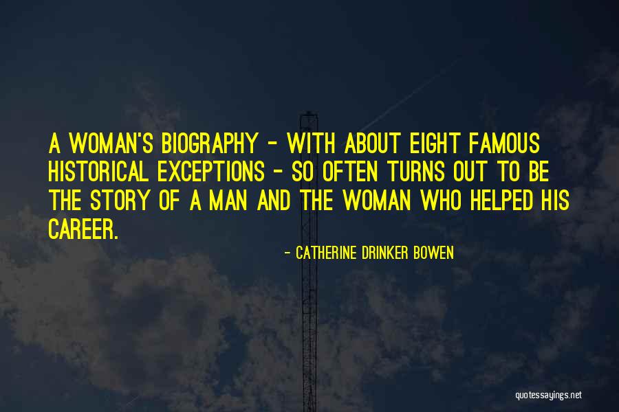 Lubna Chaudhry Quotes By Catherine Drinker Bowen Lubna Chaudhry Quotes By Catherine Drinker Bowen