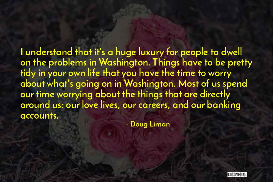 Lubomir Stoklasek Quotes By Doug Liman Lubomir Stoklasek Quotes By Doug Liman