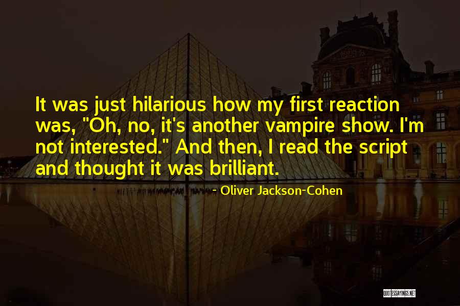 Lubomyr Hajda Quotes By Oliver Jackson-Cohen Lubomyr Hajda Quotes By Oliver Jackson-Cohen