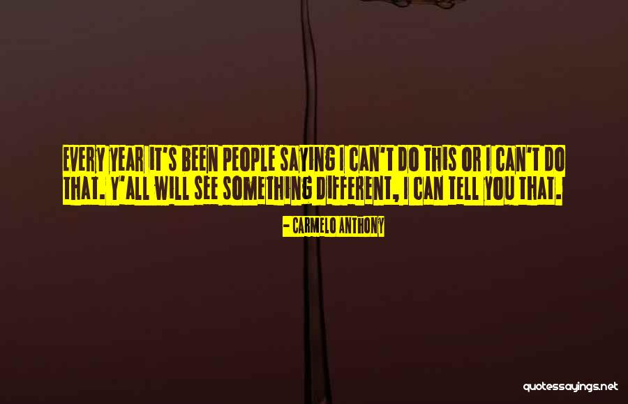 Luc Cain Quotes By Carmelo Anthony Luc Cain Quotes By Carmelo Anthony