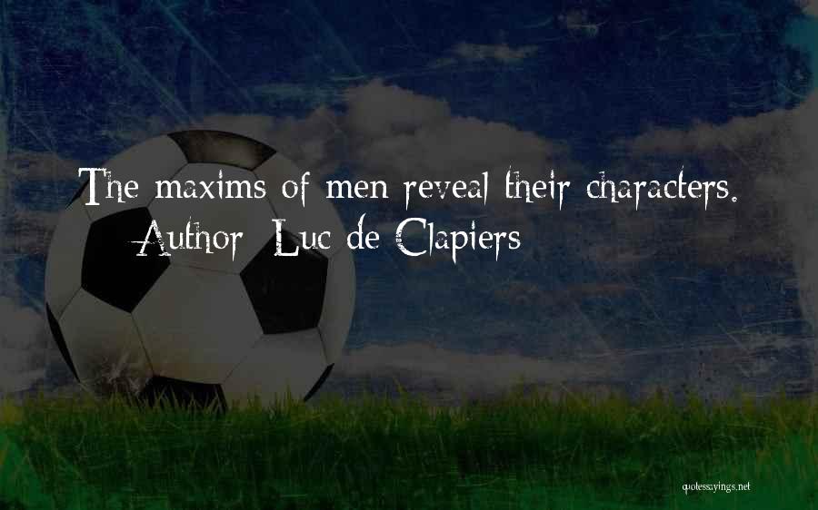 Luc De Clapiers Quotes 614453