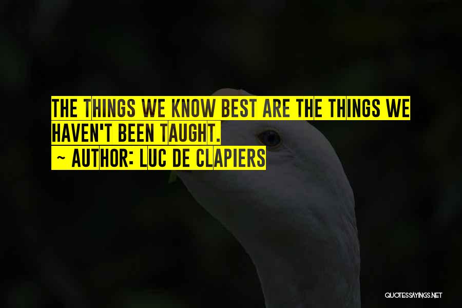 Luc De Clapiers Quotes 879064