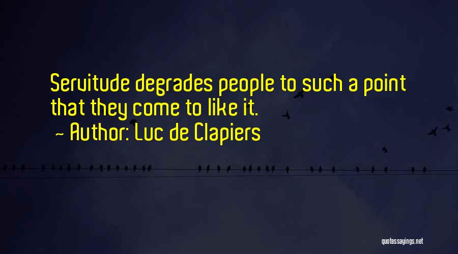 Luc De Clapiers Quotes 890842