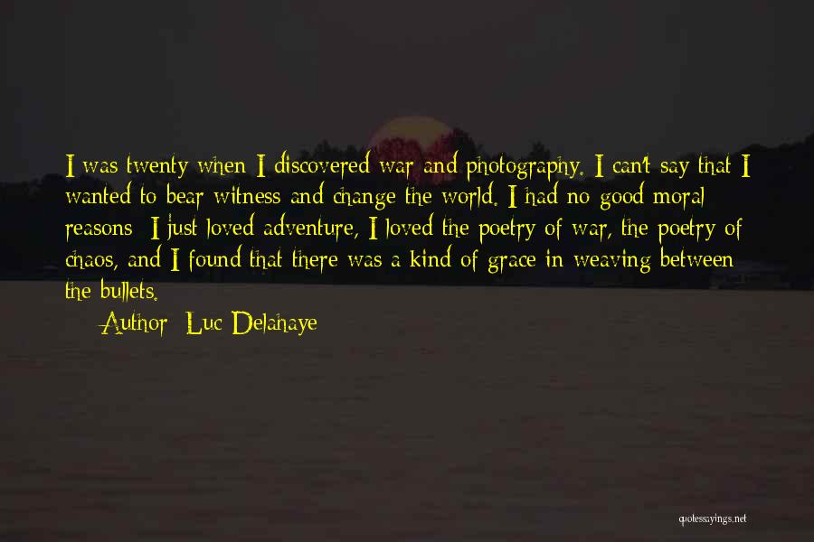 Luc Delahaye Quotes 1570490