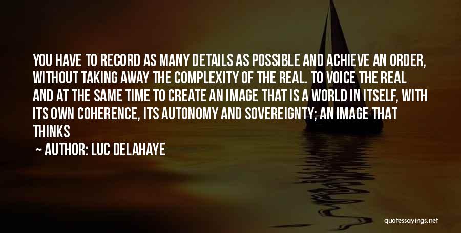 Luc Delahaye Quotes 1676465