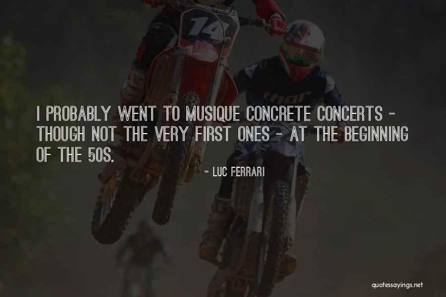 Luc Ferrari Quotes 1077428 Luc Ferrari Quotes 1077428