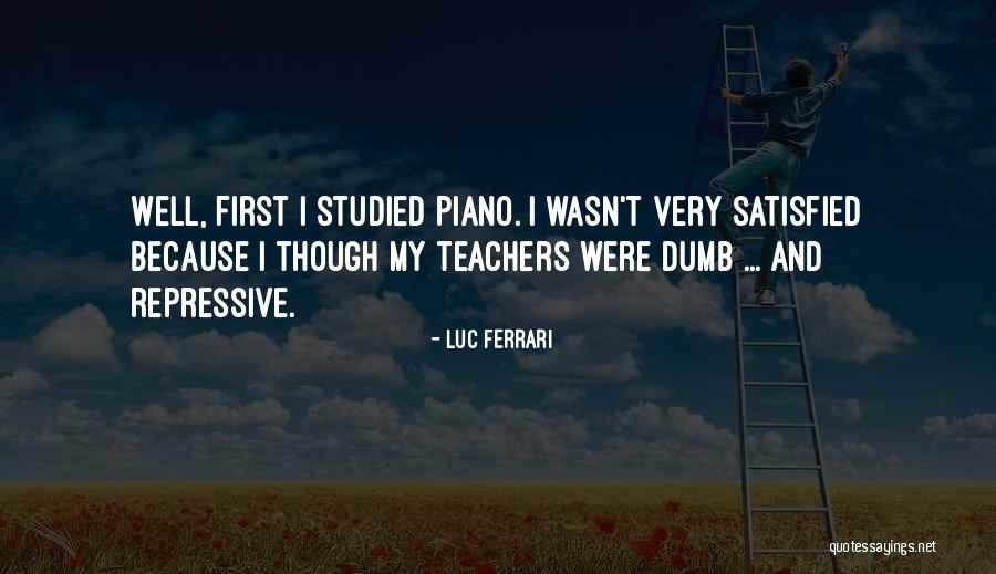 Luc Ferrari Quotes 1336764 Luc Ferrari Quotes 1336764
