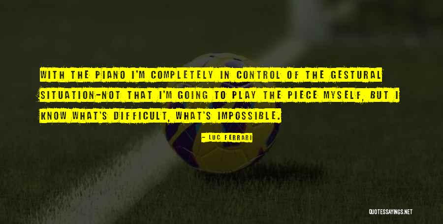 Luc Ferrari Quotes 1417777 Luc Ferrari Quotes 1417777