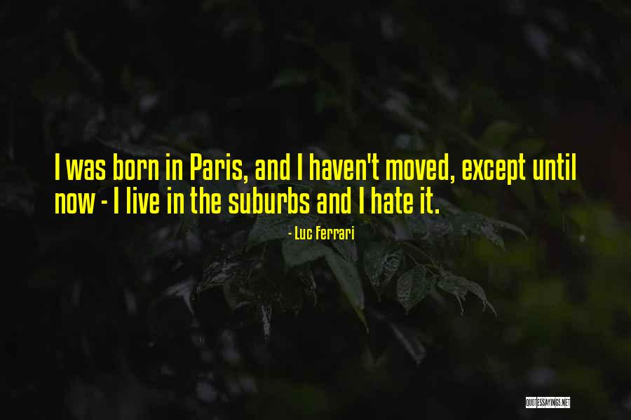 Luc Ferrari Quotes 1846371 Luc Ferrari Quotes 1846371