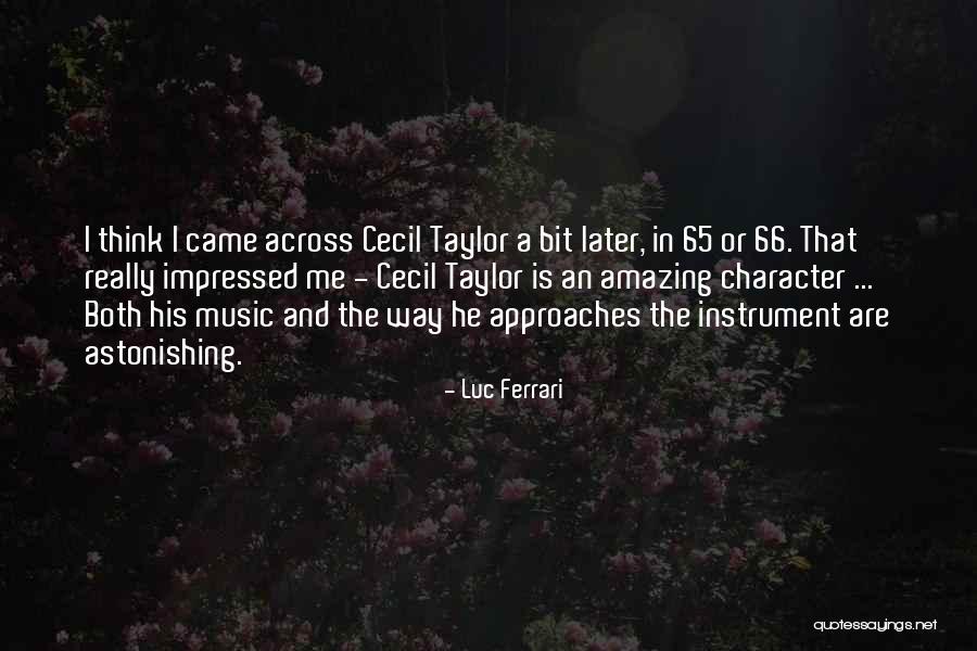 Luc Ferrari Quotes 842638