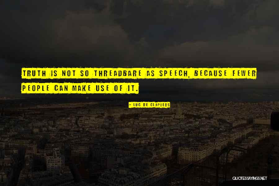 Luc Quotes By Luc De Clapiers Luc Quotes By Luc De Clapiers