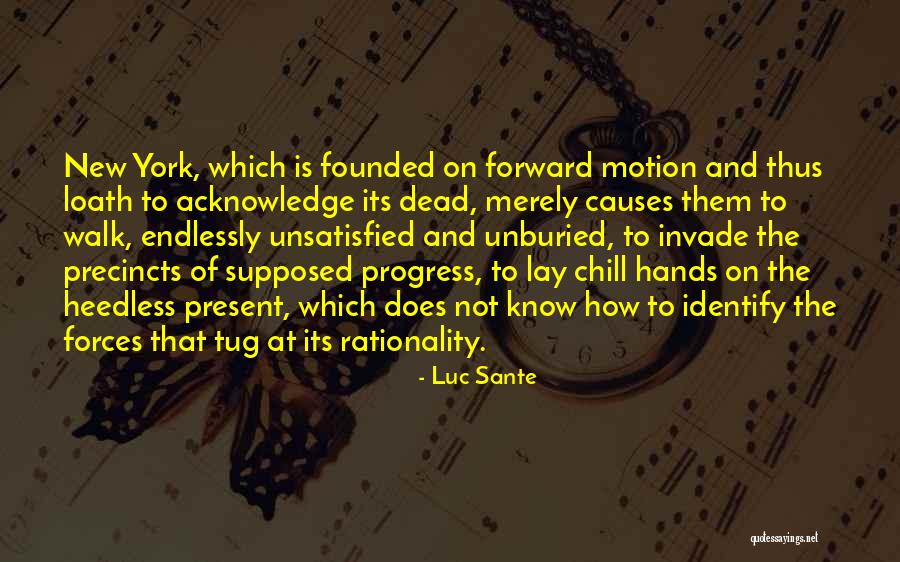 Luc Quotes By Luc Sante Luc Quotes By Luc Sante
