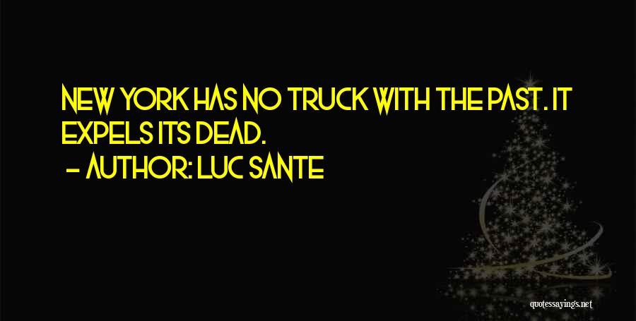 Luc Sante Quotes 791534