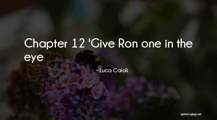 Luca Caioli Quotes 331090 Luca Caioli Quotes 331090