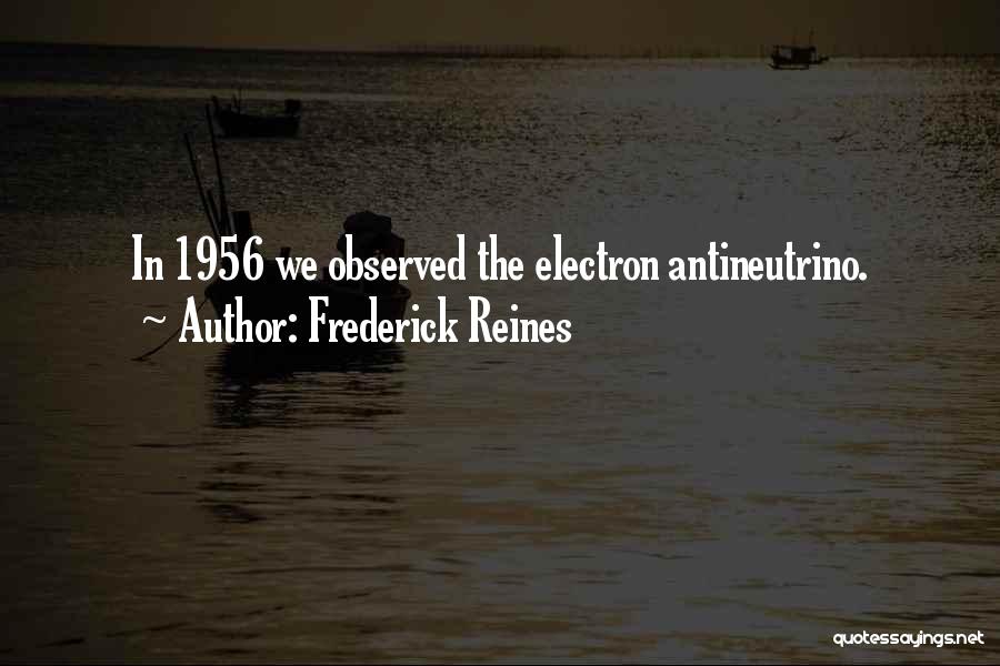 Luca Manfe Quotes By Frederick Reines