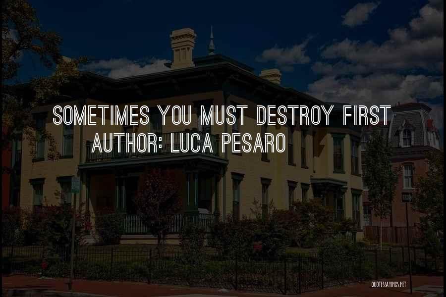 Luca Pesaro Quotes 597039