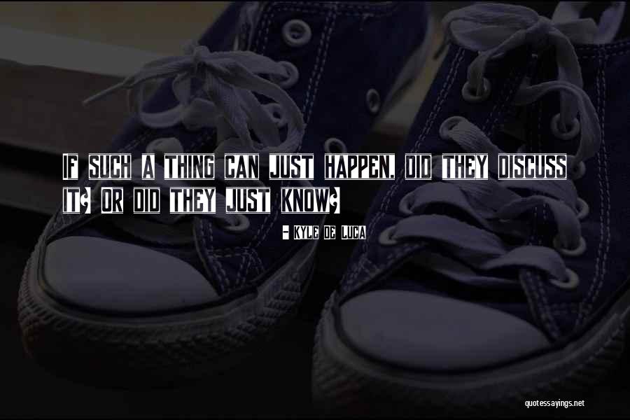 Luca Quotes By Kyle De Luca