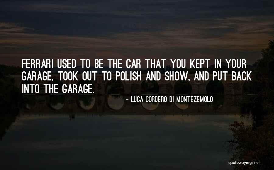 Luca Quotes By Luca Cordero Di Montezemolo Luca Quotes By Luca Cordero Di Montezemolo