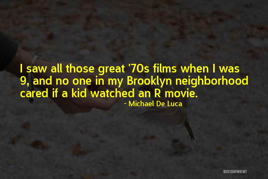 Luca Quotes By Michael De Luca Luca Quotes By Michael De Luca