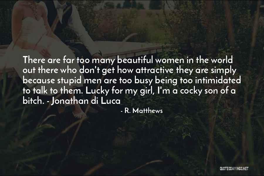 Luca Quotes By R. Matthews Luca Quotes By R. Matthews