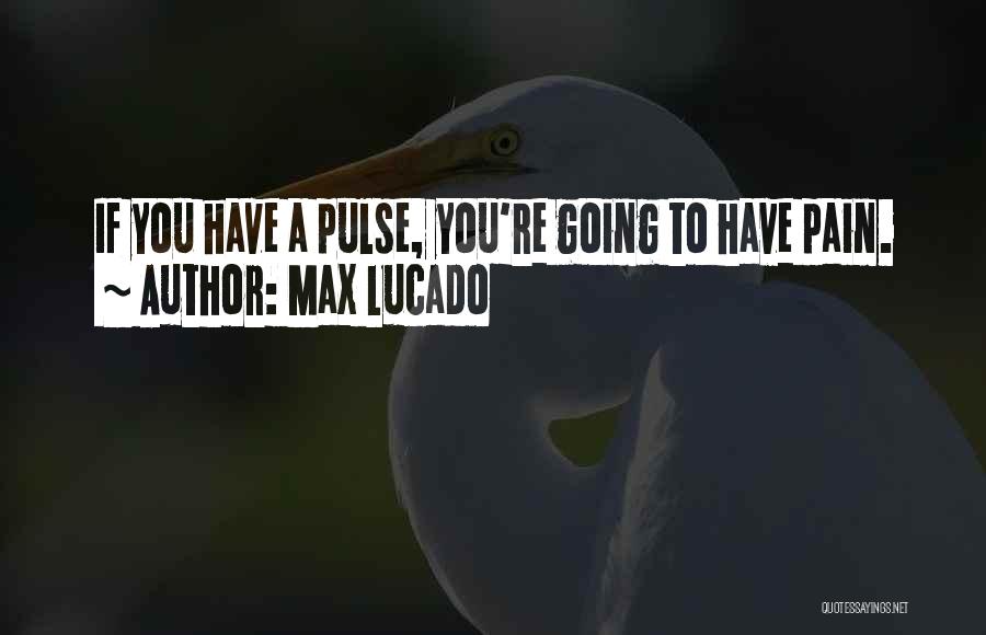 Lucado Quotes By Max Lucado