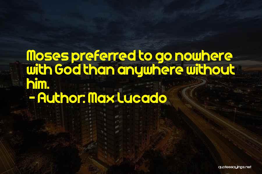 Lucado Quotes By Max Lucado