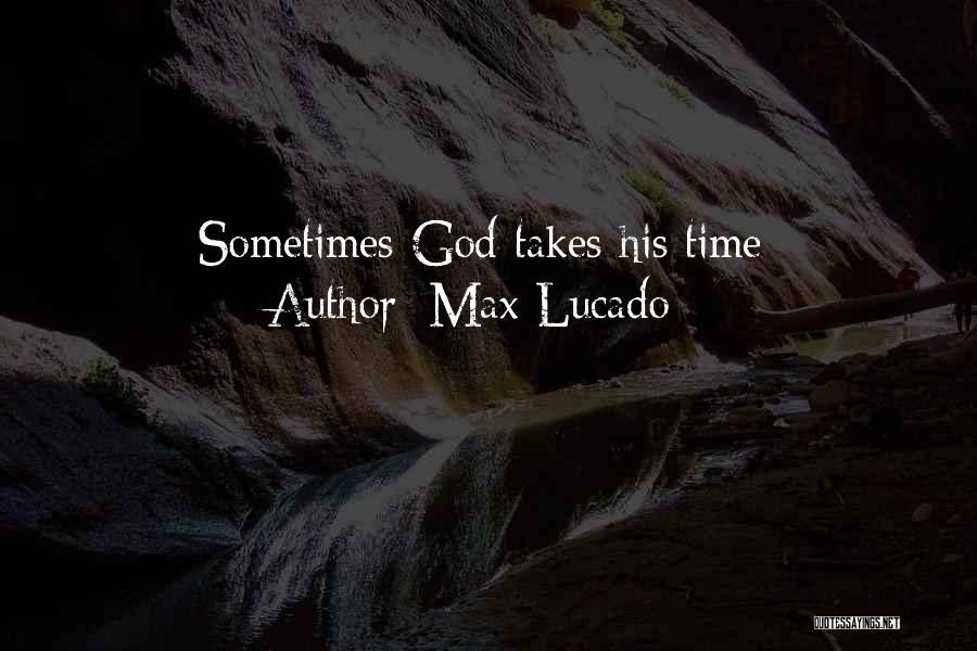 Lucado Quotes By Max Lucado