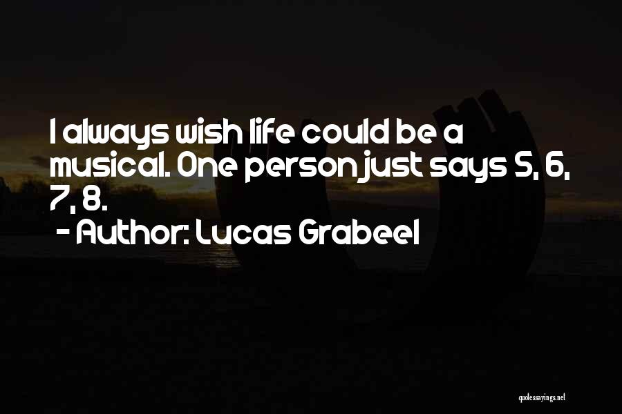 Lucas Grabeel Quotes 1366976