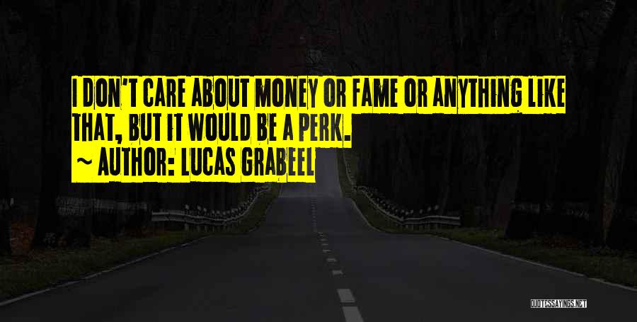 Lucas Grabeel Quotes 1710715