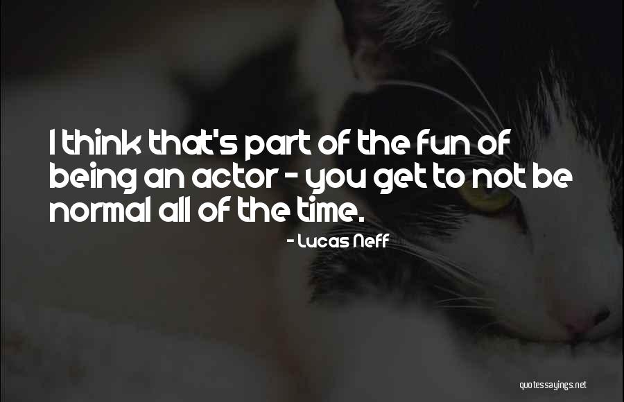 Lucas Neff Quotes 1298891 Lucas Neff Quotes 1298891