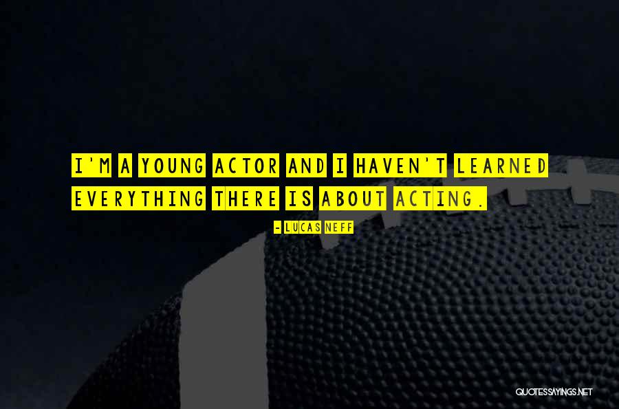 Lucas Neff Quotes 1325006 Lucas Neff Quotes 1325006