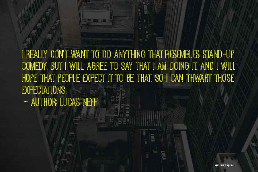 Lucas Neff Quotes 1370004