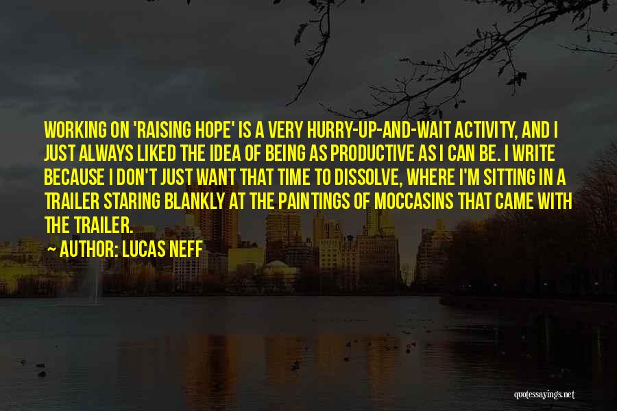 Lucas Neff Quotes 642040