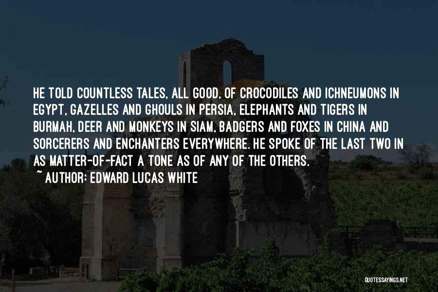 Lucas Quotes By Edward Lucas White