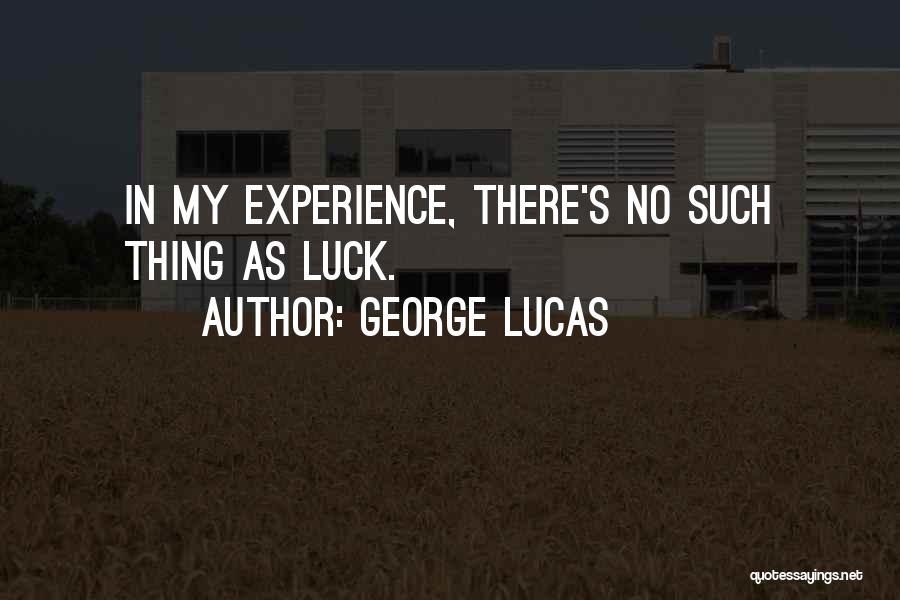 Lucas Quotes By George Lucas