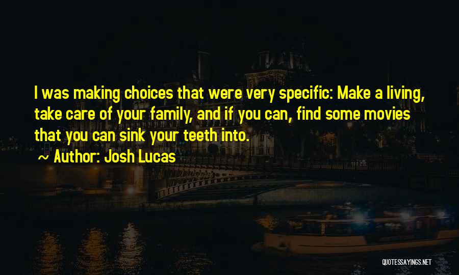 Lucas Quotes By Josh Lucas