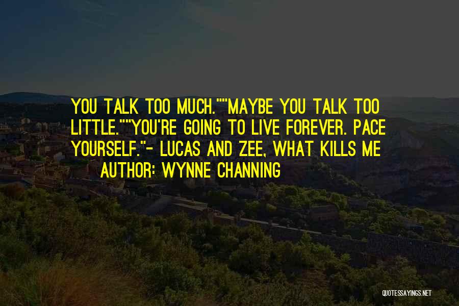 Lucas Quotes By Wynne Channing