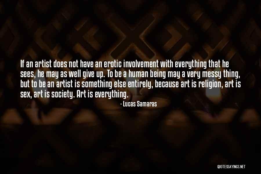 Lucas Samaras Quotes 1387710 Lucas Samaras Quotes 1387710