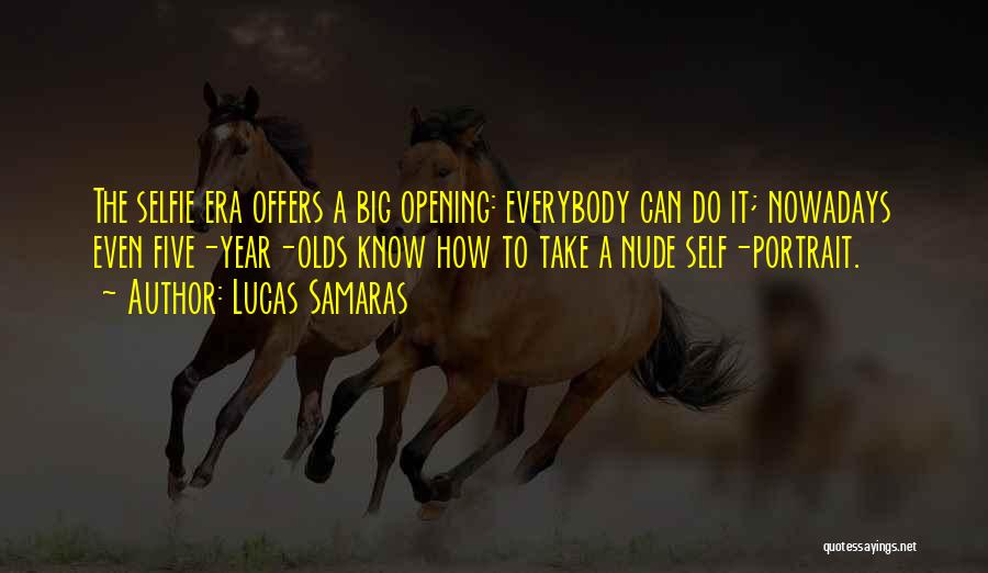 Lucas Samaras Quotes 2149119