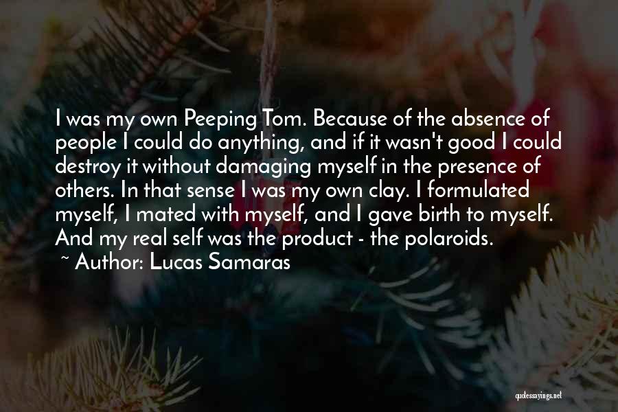 Lucas Samaras Quotes 944010