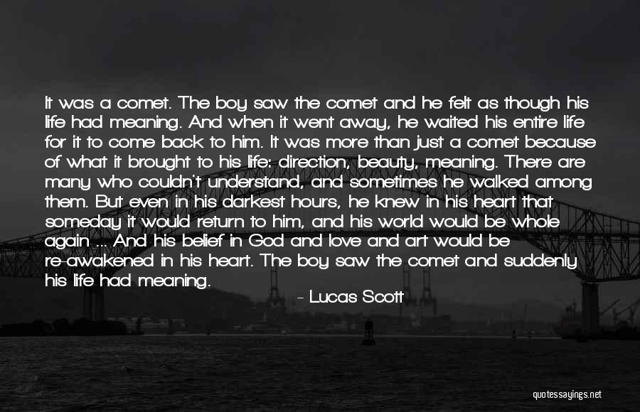 Lucas Scott Comet Quotes By Lucas Scott