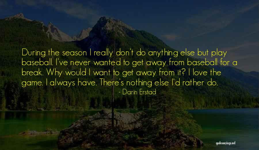 Lucasandeatonfuneralhome Quotes By Darin Erstad Lucasandeatonfuneralhome Quotes By Darin Erstad