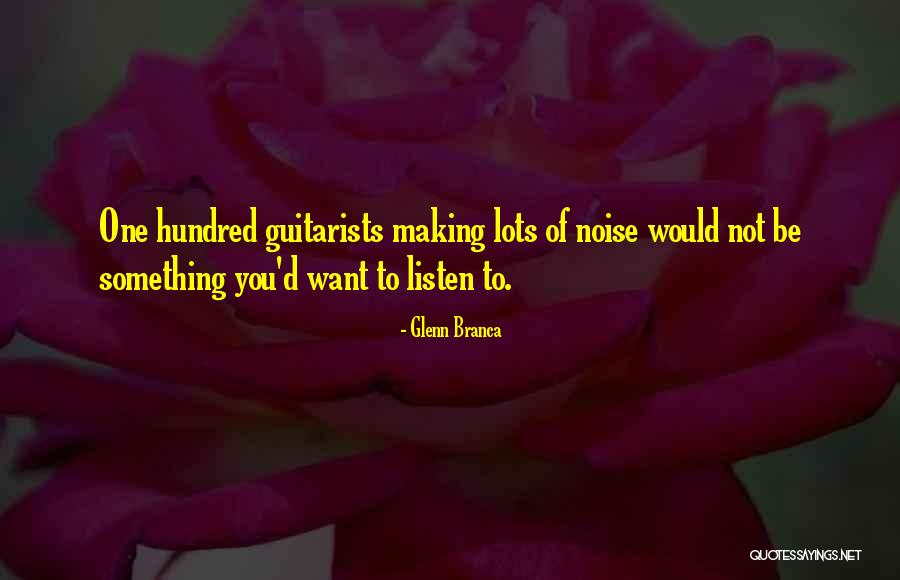 Lucassen Howe Quotes By Glenn Branca Lucassen Howe Quotes By Glenn Branca
