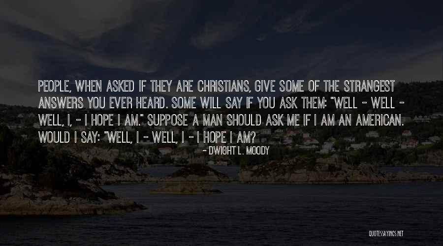 Lucassio Quotes By Dwight L. Moody Lucassio Quotes By Dwight L. Moody