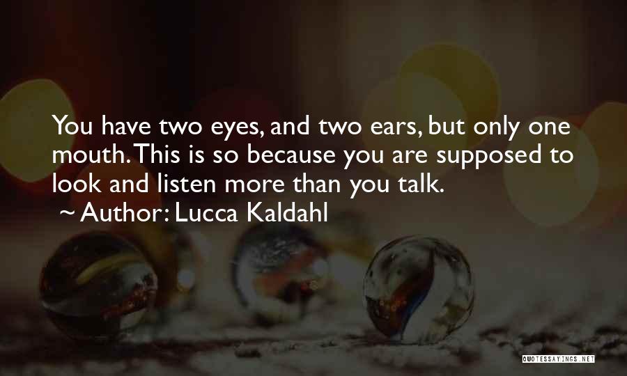 Lucca Quotes By Lucca Kaldahl