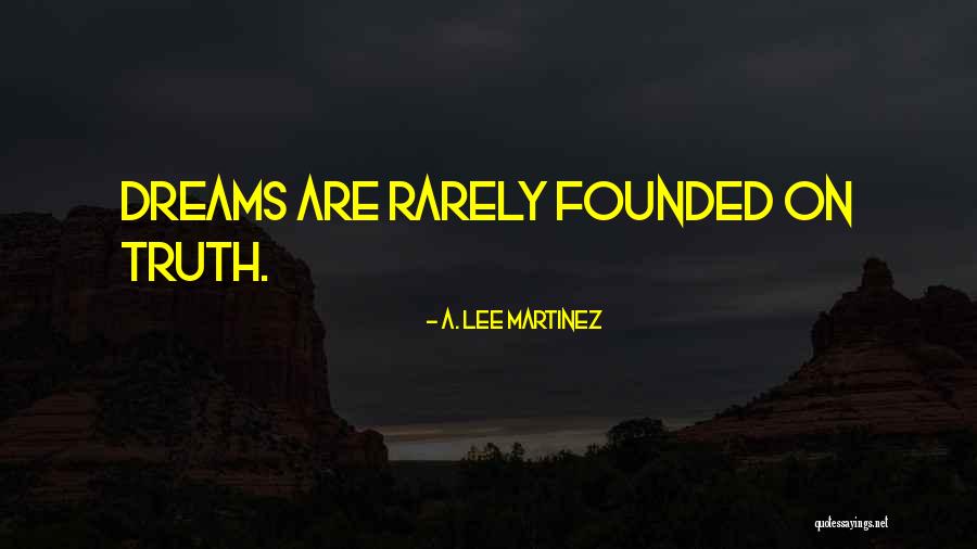 Luceafar Quotes By A. Lee Martinez Luceafar Quotes By A. Lee Martinez