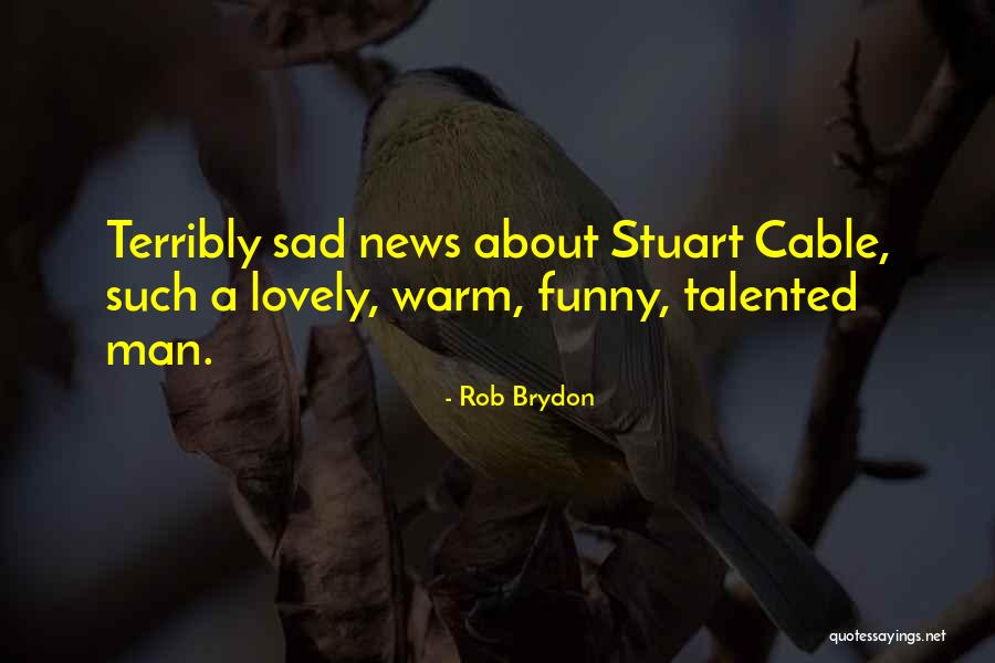 Luceafar Quotes By Rob Brydon Luceafar Quotes By Rob Brydon